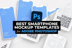 Best Smartphone Mockup PSD Templates